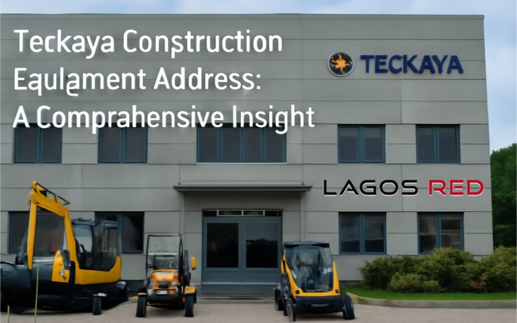 Teckaya Construction Equipment Address