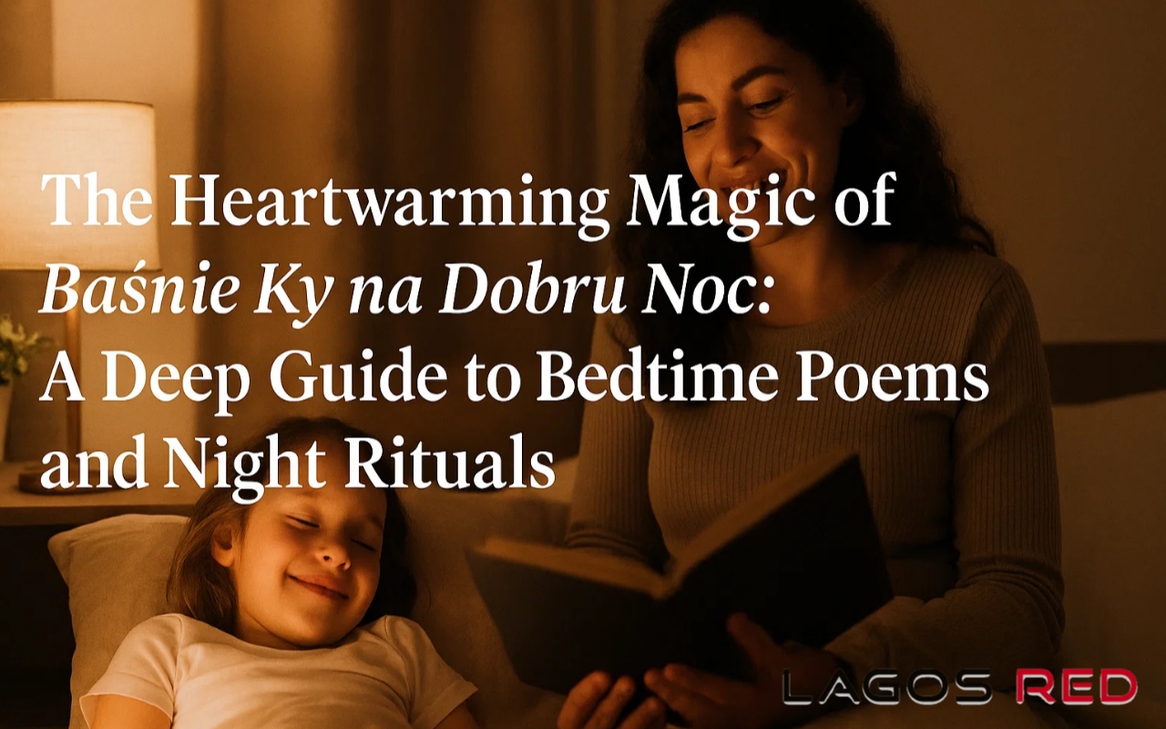 The Heartwarming Magic of basniãƒâ€žã‚â ky na dobru noc: A Deep Guide to Bedtime Poems and Night Rituals